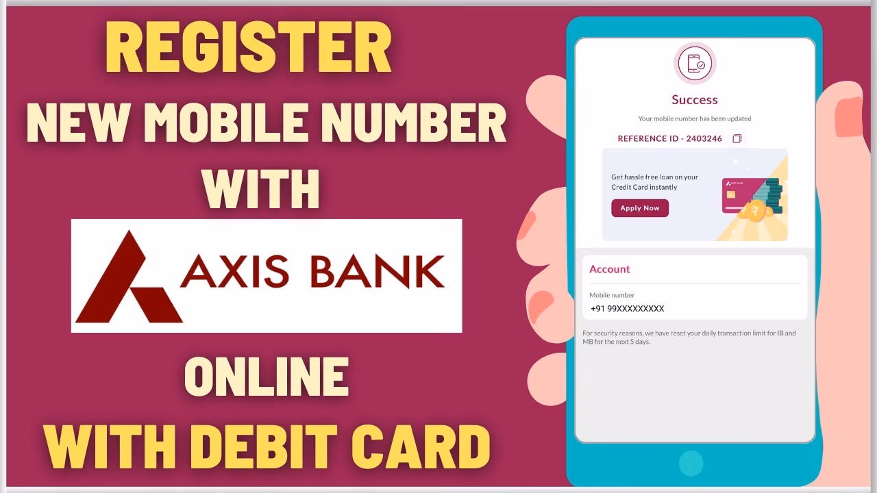 Can I register a new mobile number with Axis bank account?
