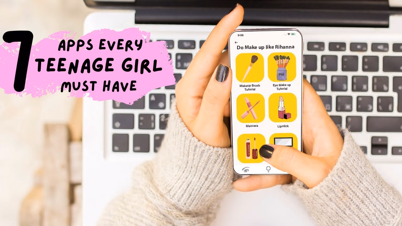 What apps do teen girls need?