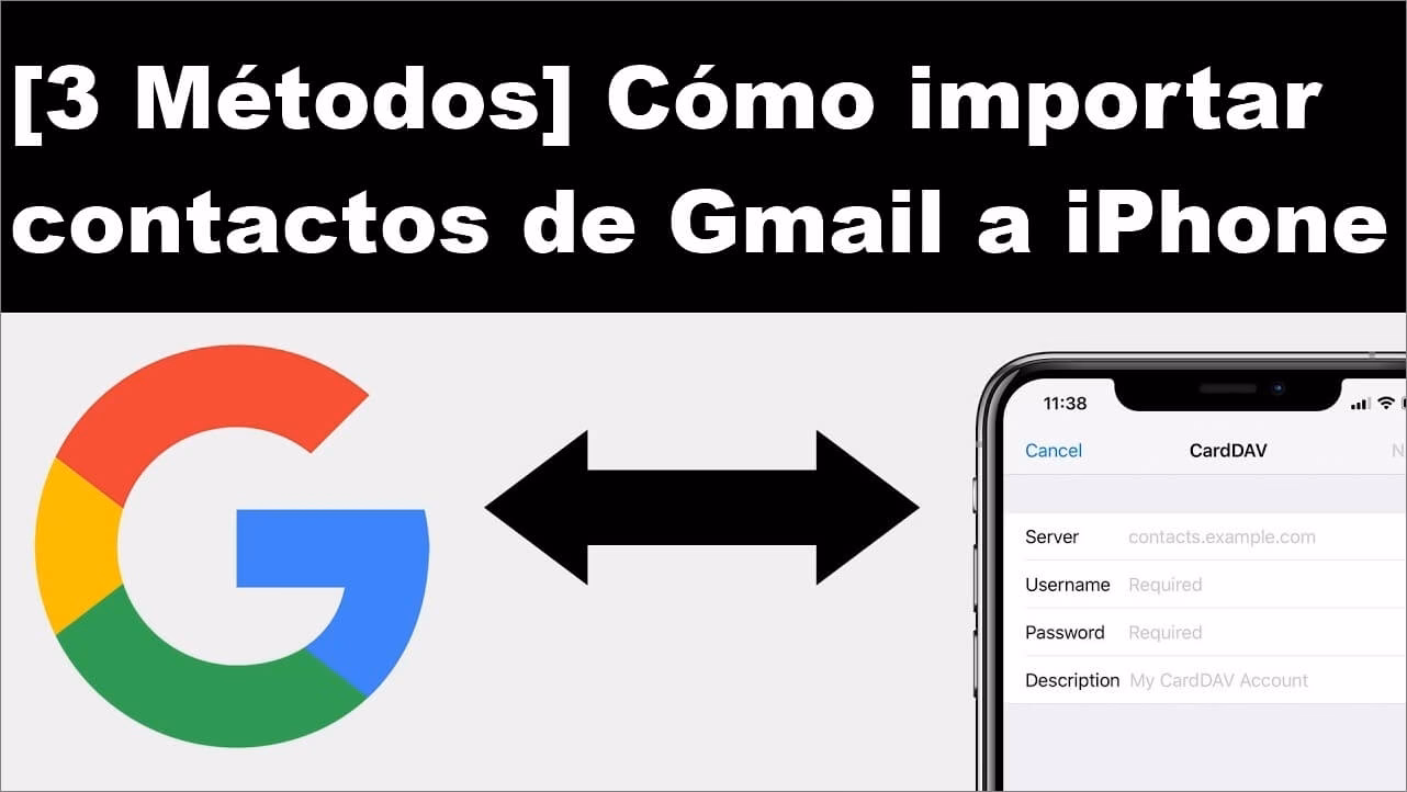 ¿Cómo importar contactos de Google a iPhone?