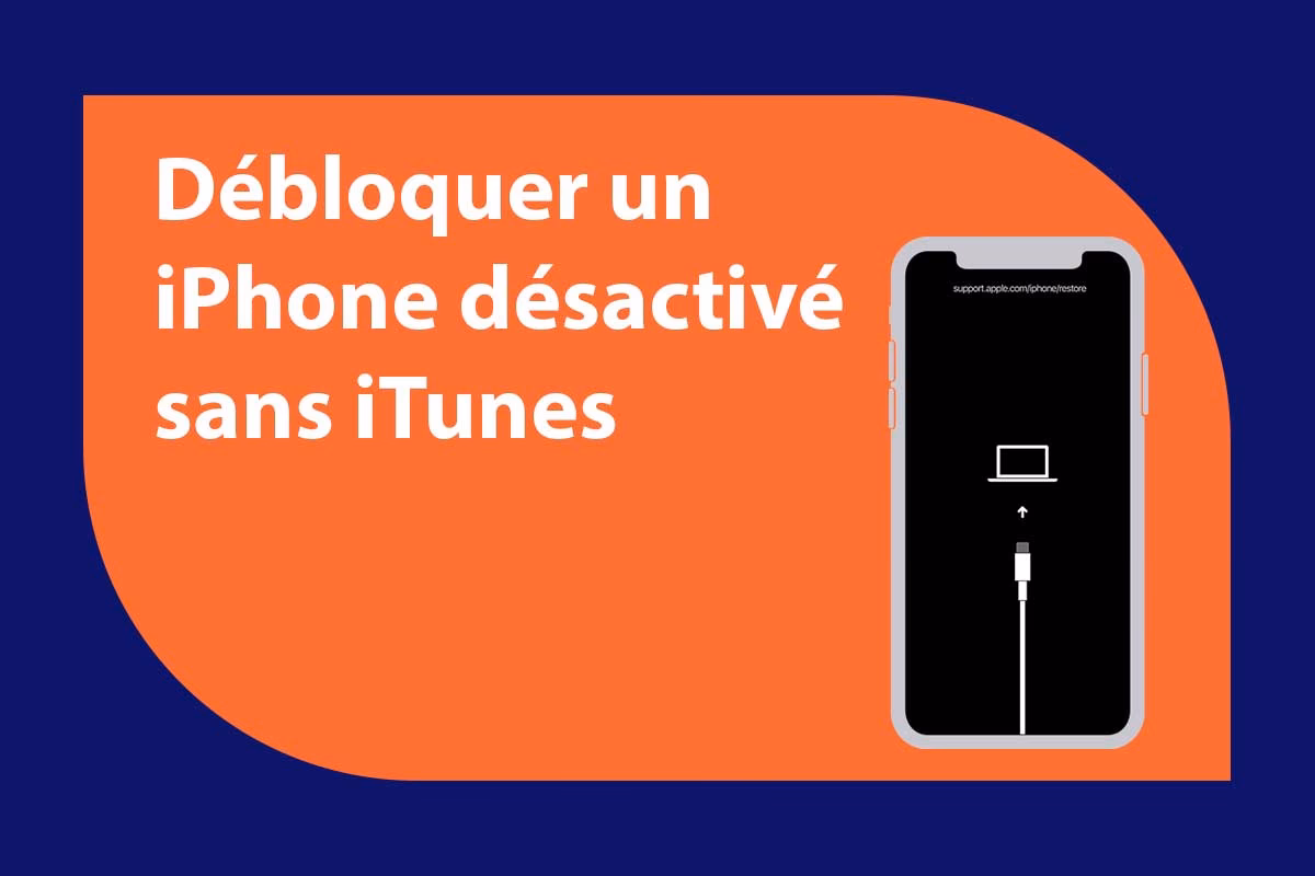 Comment débloquer un iPhone désactivé sans iTunes ?