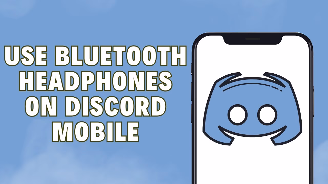 Are Bluetooth headphones compatible with discord mobile?