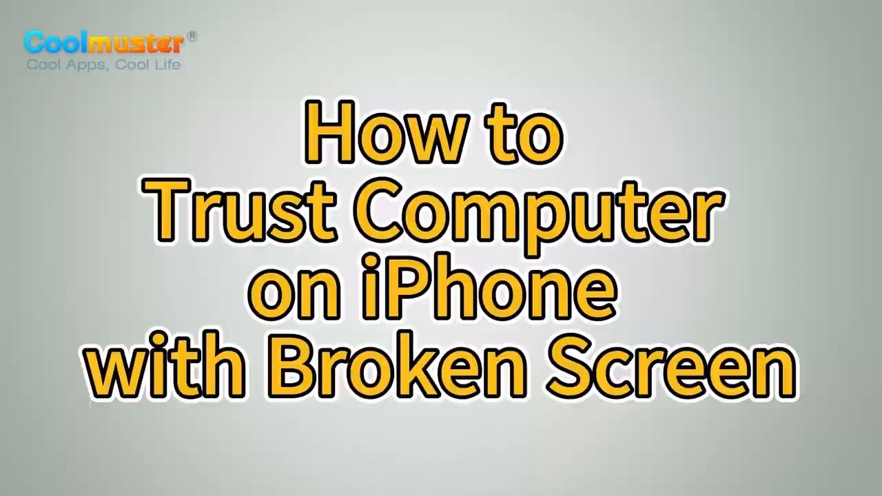How do I get my iPhone trusted if my screen is broken?