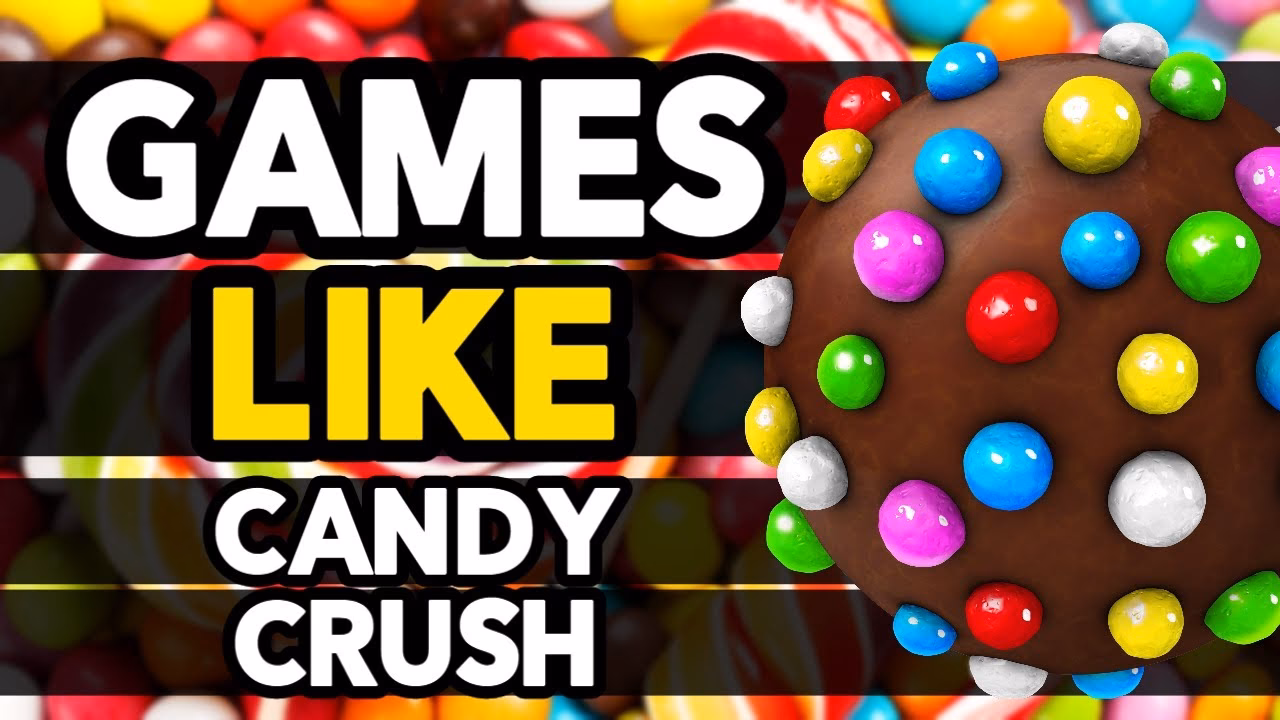 Which mobile games are most similar to Candy Crush?