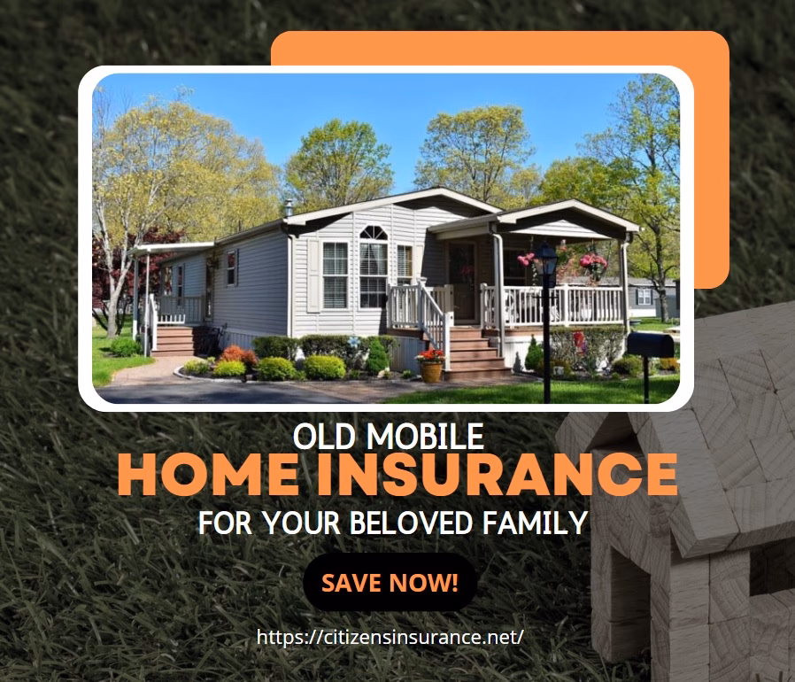 Which insurance companies cover older mobile homes?
