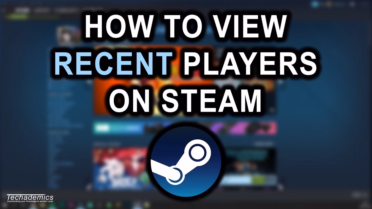 How do I see players I recently met on Steam?