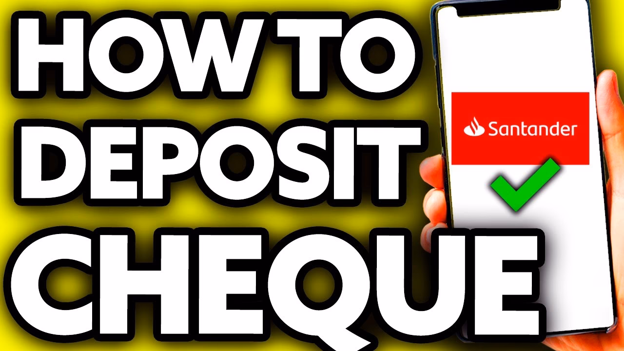 How do I deposit a check on Santander mobile banking?
