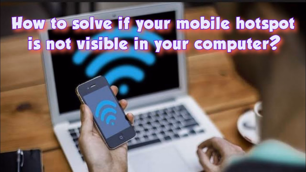 How do I troubleshoot my laptop's Wi-Fi connection to a mobile hotspot?