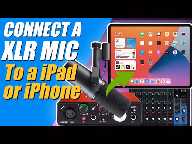 How to use XLR mic on iPhone?